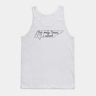 Tennessee - "The Only Tenn I Need" (Heart) Tank Top